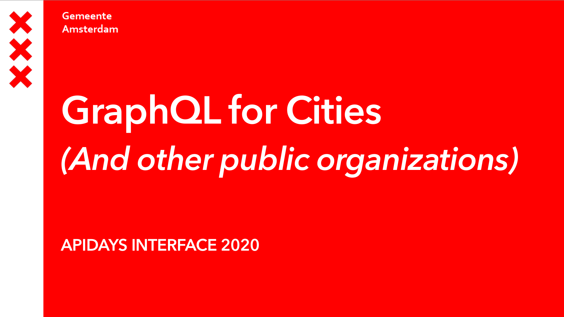 Title slide of GraphQL for Cities (and other public organizations), apidays Interface 2020