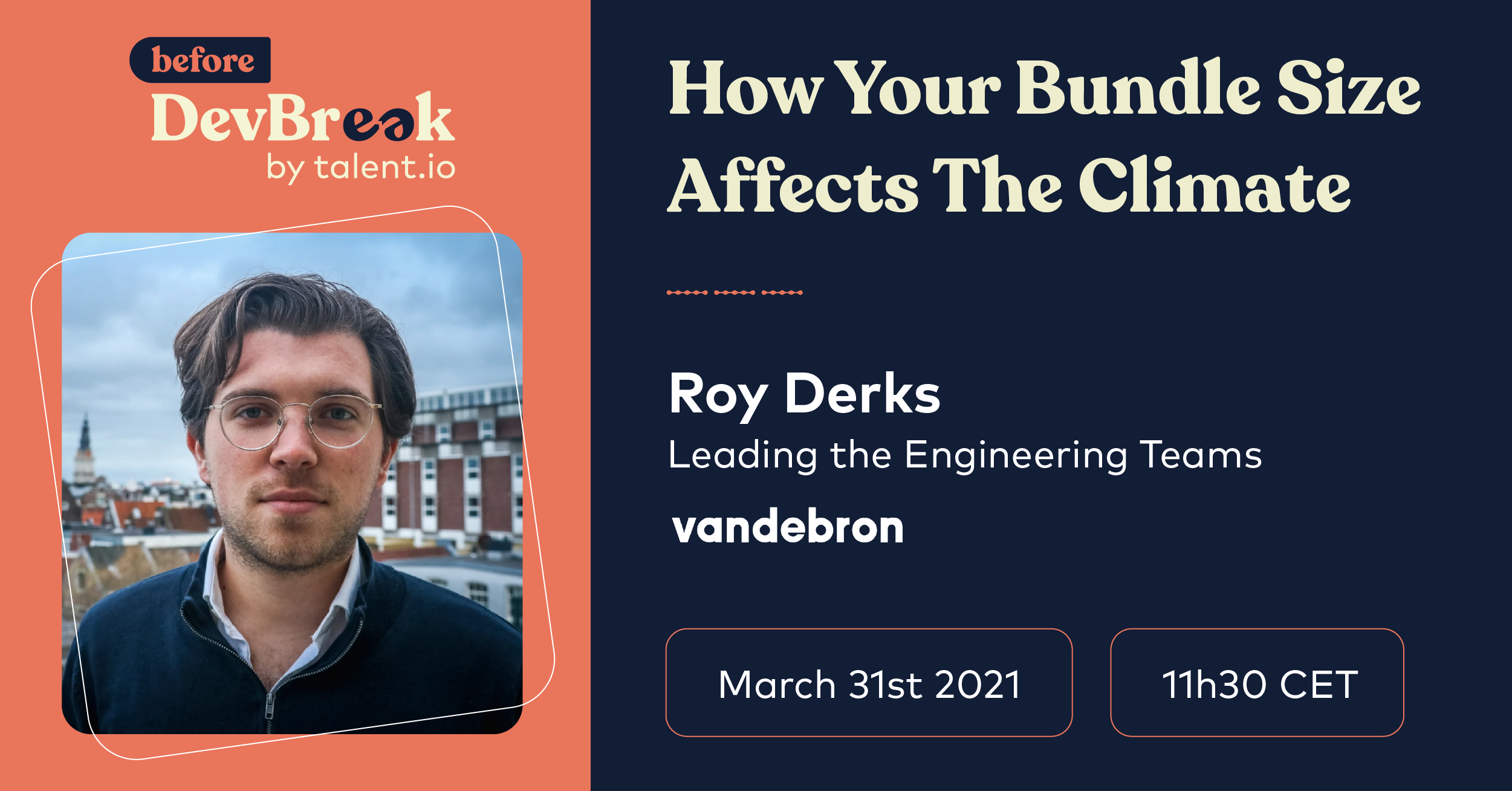Before DevBreak speaker banner for Roy Derks’ How Your Bundle Size Affects The Climate talk on March 31, 2021