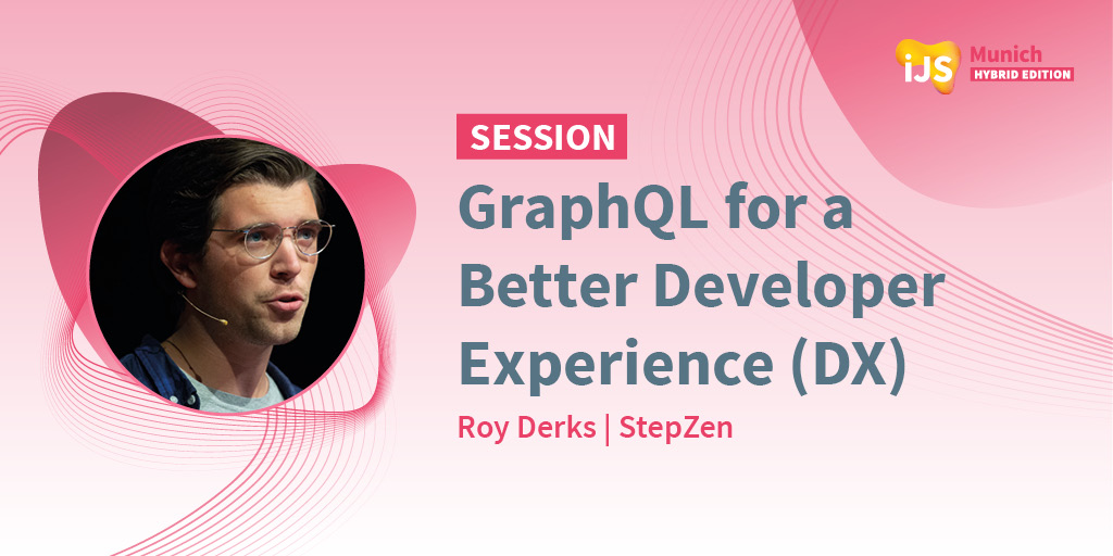 IJS Munich speaker card for Roy Derks’ GraphQL for a Better Developer Experience (DX) session